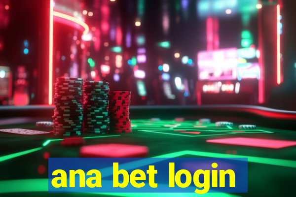 ana bet login